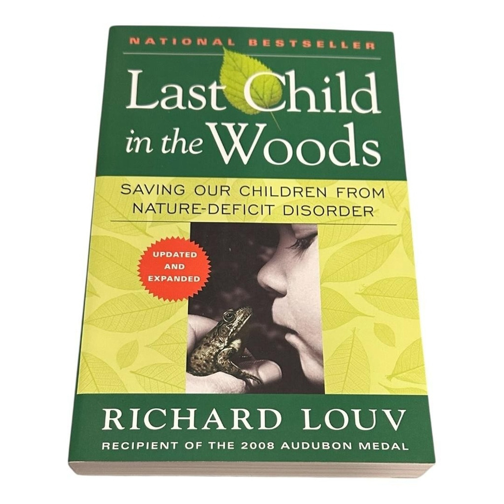 Last Child In The Woods Richard Louv Parenting Nature Book Paperback Updated